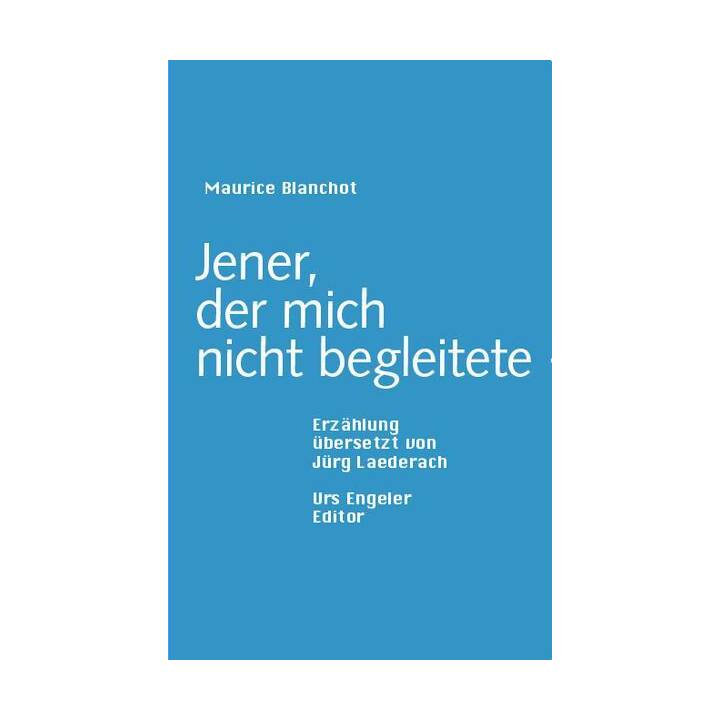 Jener, der mich nicht begleitete