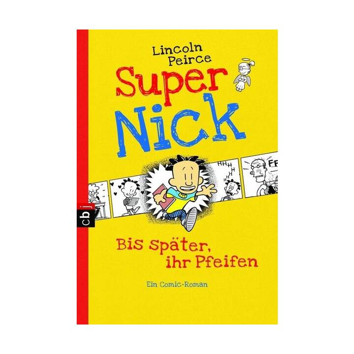 Bis später, ihr Pfeifen / Super Nick