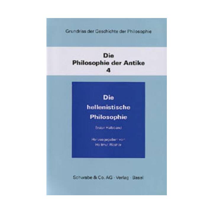 Grundriss der Geschichte der Philosophie / Die hellenistische Philosophie