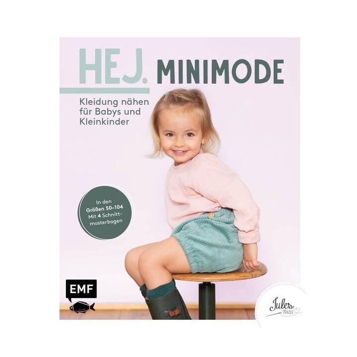 Hej. Minimode - Kleidung nähen für Babys und Kleinkinder