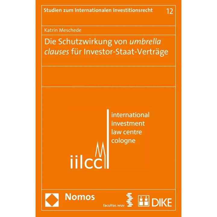 Die Schutzwirkung von umbrella clauses für Investor-Staat-Verträge