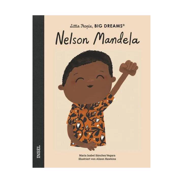 Nelson Mandela. Little People, Big Dreams. Deutsche Ausgabe - Kinderbuch ab 4 Jahre