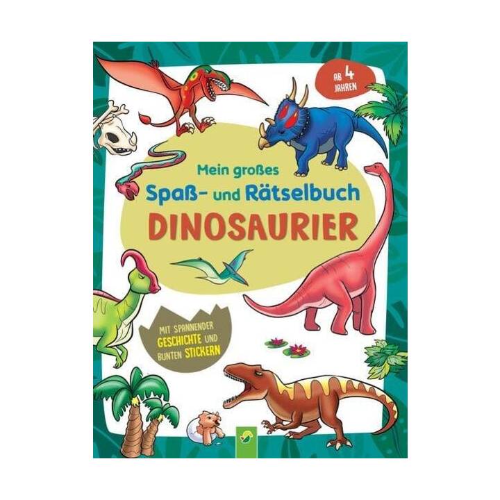 Mein grosses Spass- und Rätselbuch Dinosaurier