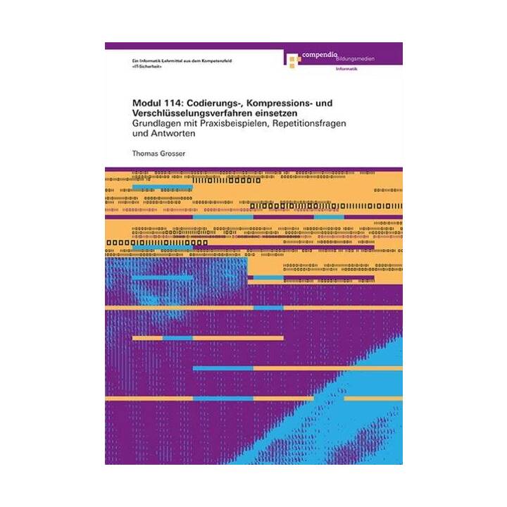 Modul 114: Codierungs-, Kompressions- und Verschlüsselungsverfahren einsetzen