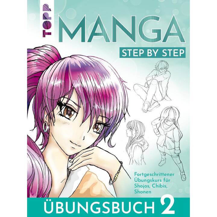 Manga Step by Step Übungsbuch 2