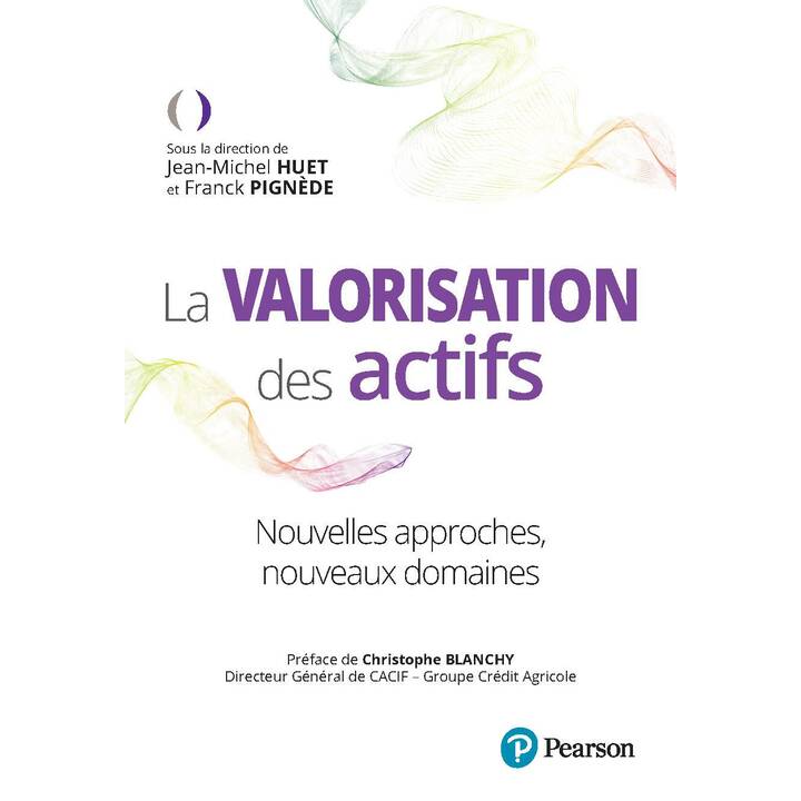 La Valorisation des actifs - Nouvelles approches, nouveaux domaines