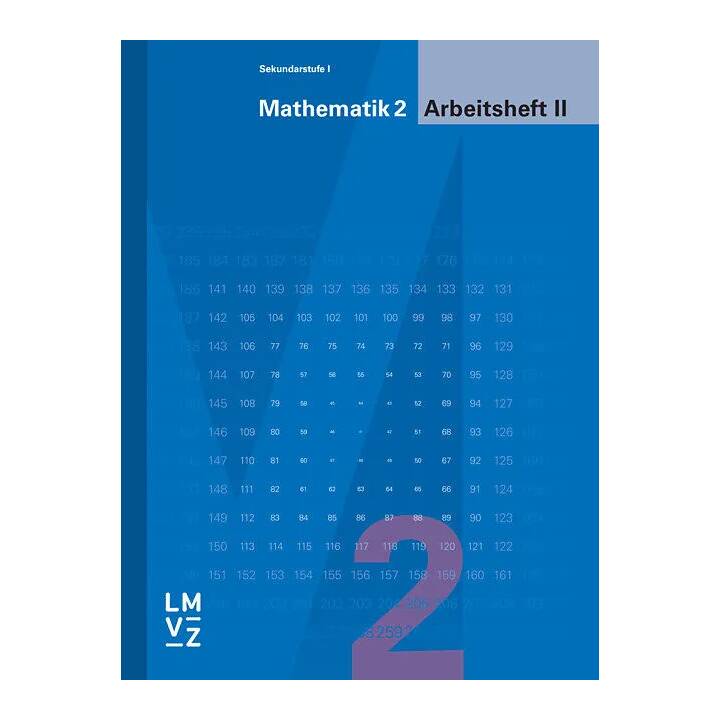 Mathematik 2 Sekundarstufe I / Arbeitsheft II