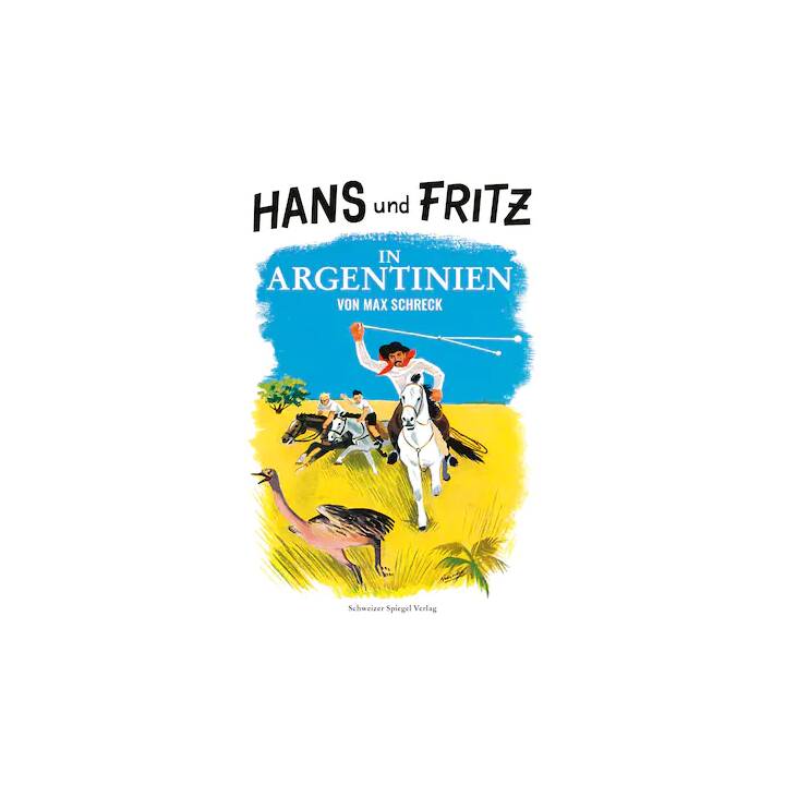 Hans und Fritz in Argentinien