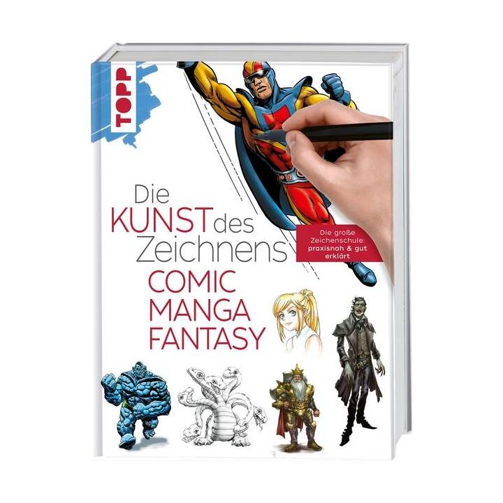 Die Kunst des Zeichnens - Comic, Manga, Fantasy