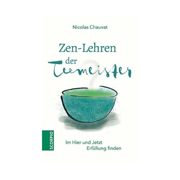 Zen-Lehren der Teemeister
