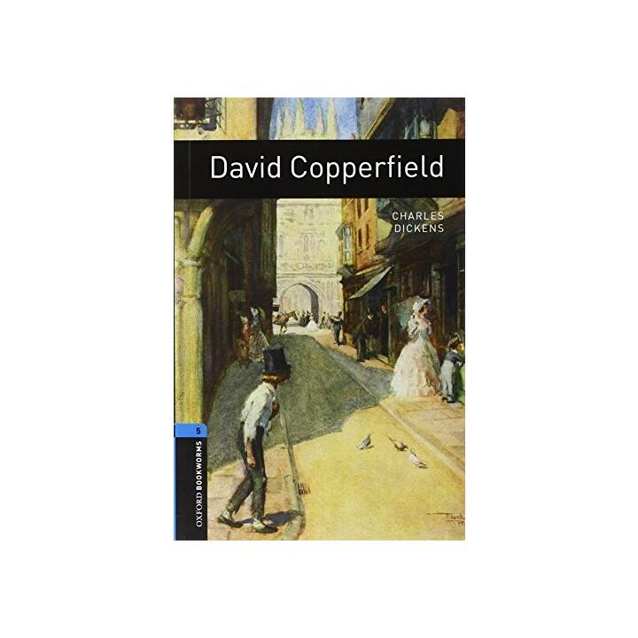 Oxford Bookworms Library: Level 5:: David Copperfield