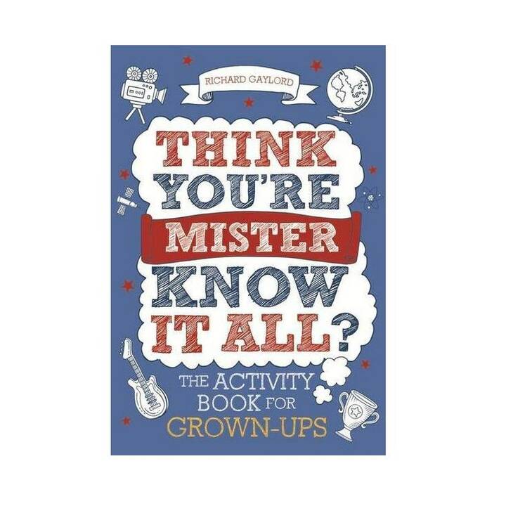 Think You're Mr Know-it-All? / The Activity Book for Grown-ups