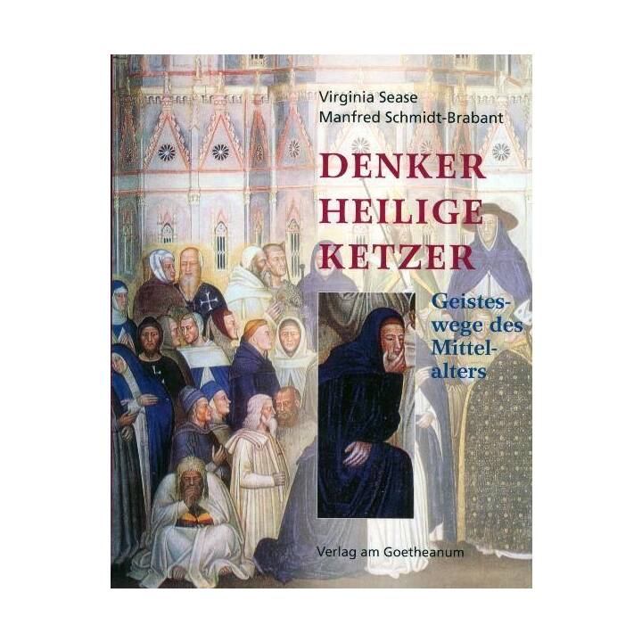 Denker, Heilige, Ketzer