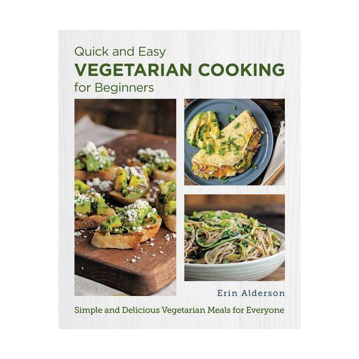 Quick and Easy Vegetarian Cooking for Beginners
