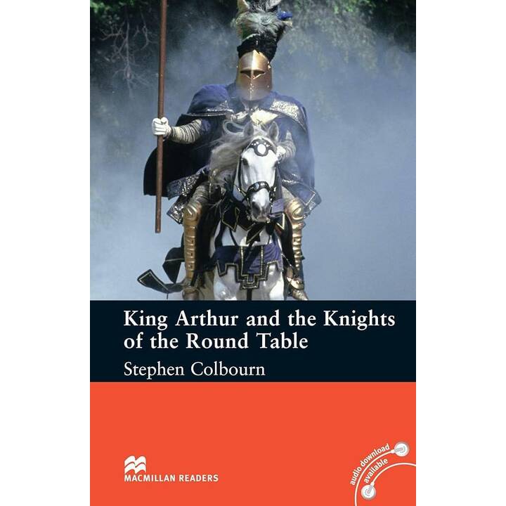 Macmillan Readers King Arthur and the Knights of the Round Table Intermediate Reader Without CD