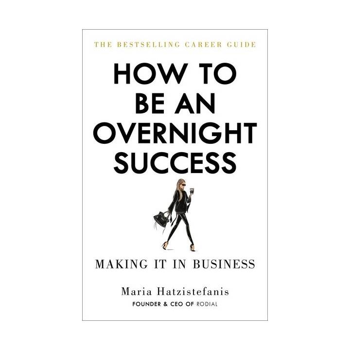 How to Be an Overnight Success