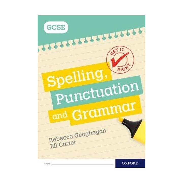 Get It Right: for GCSE: Spelling, Punctuation and Grammar workbook