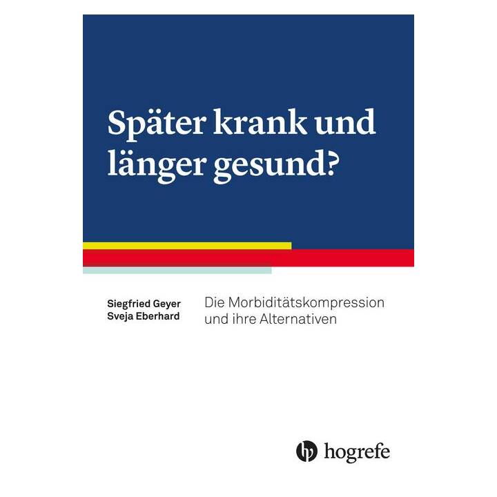 Später krank und länger gesund?