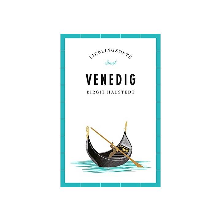 Venedig – Lieblingsorte