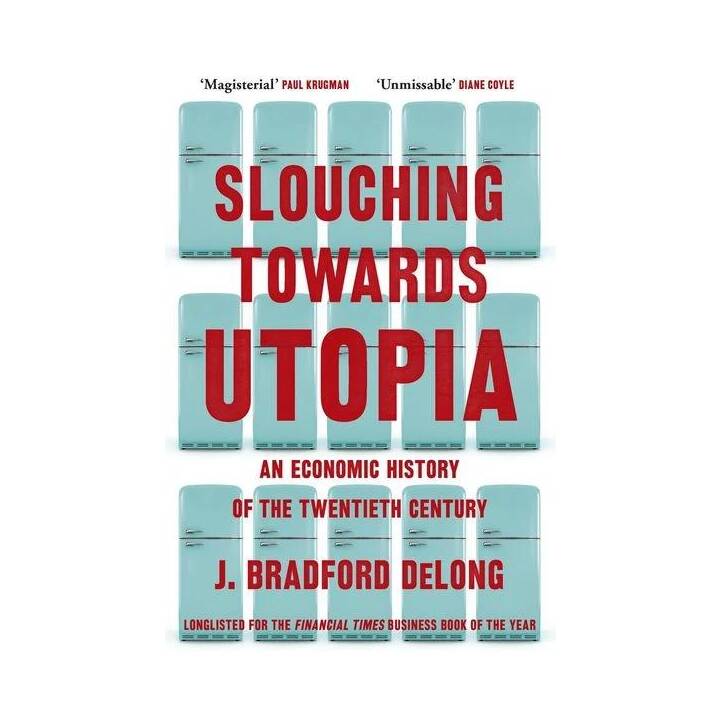 Slouching Towards Utopia