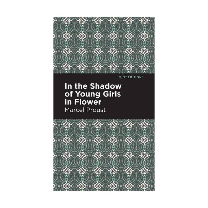 In the Shadow of Young Girls in Flower