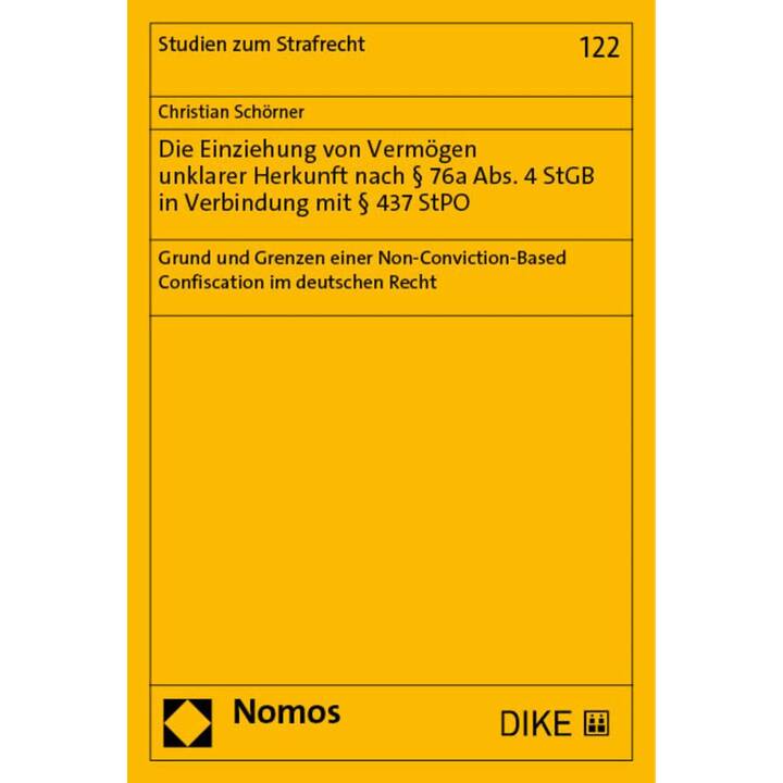 Die Einziehung von Vermögen unklarer Herkunft nach § 76a Abs. 4 StGB in Verbindung mit § 437 StPO