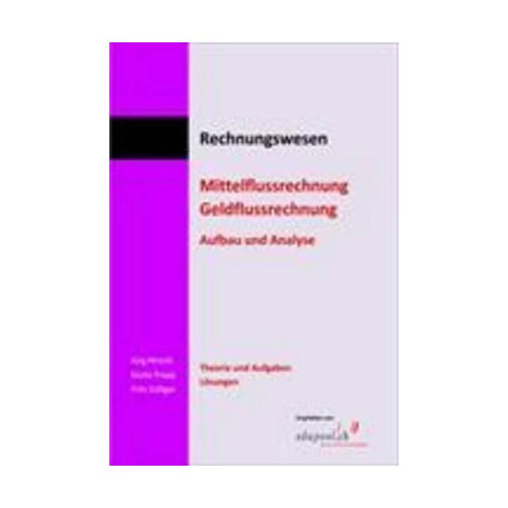 Rechnungswesen. Mittelflussrechnung. Theorie und Aufgaben / Lösungen. Kombi (Buch + E-Book)