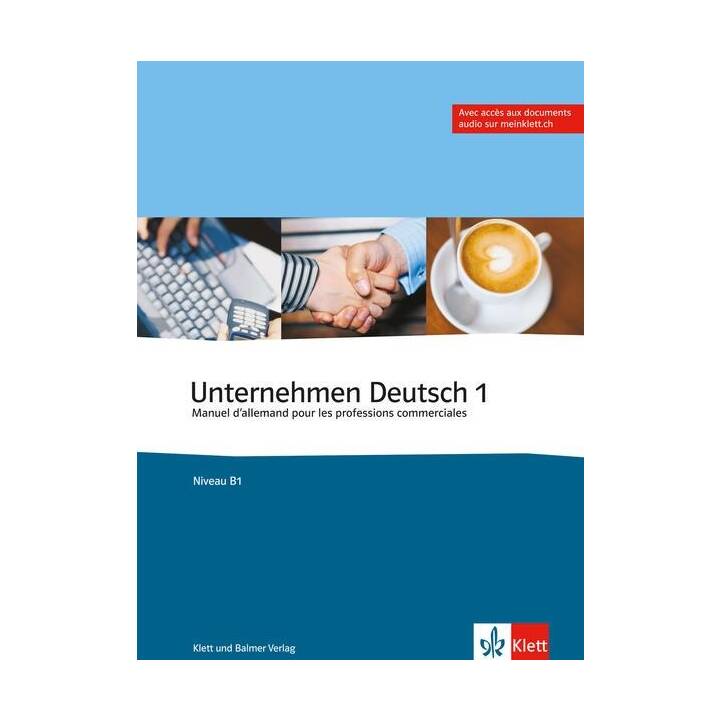 Unternehmen Deutsch 1. B1. Kurs- und Arbeitsbuch mit Audio-CD