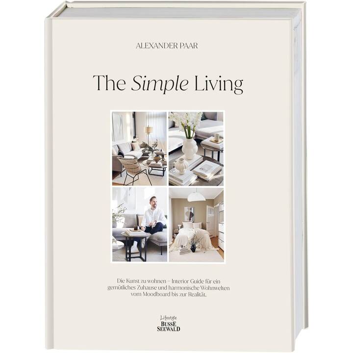 The Simple Living. Von Alexander Paar (@alexanderpaar)