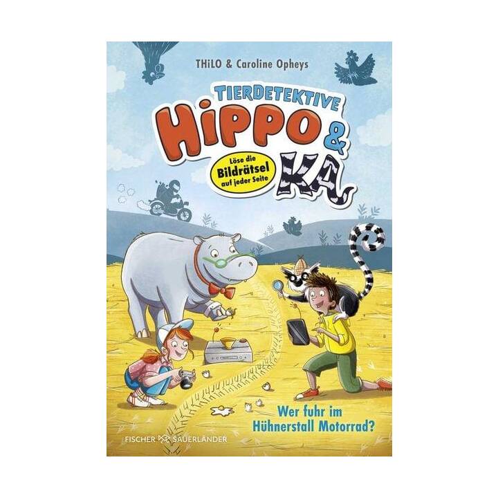 Tierdetektive Hippo & Ka - Wer fuhr im Hühnerstall Motorrad?
