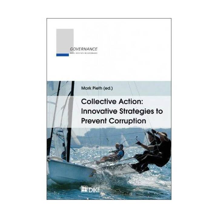 Collective Action: Innovative Strategies to Prevent Corruption