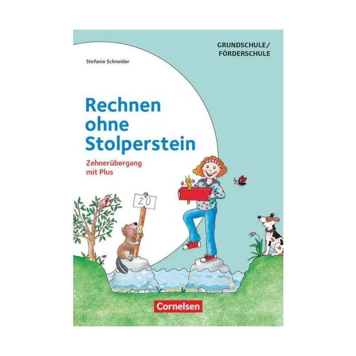 Rechnen ohne Stolperstein, Zehnerübergang mit Plus, Arbeitsheft/Fördermaterial