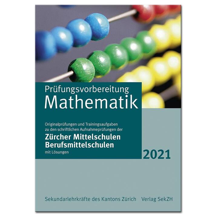 Prüfungsvorbereitung Mathematik 2021