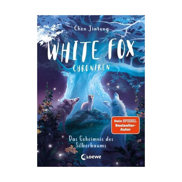 White Fox Chroniken (Band 1) - Das Geheimnis des Silberbaums