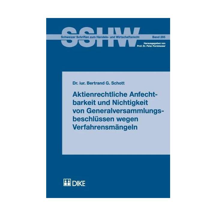 Aktienrechtliche Anfechtbarkeit und Nichtigkeit von Generalversammlungsbeschlüssen wegen Verfahrensmängeln