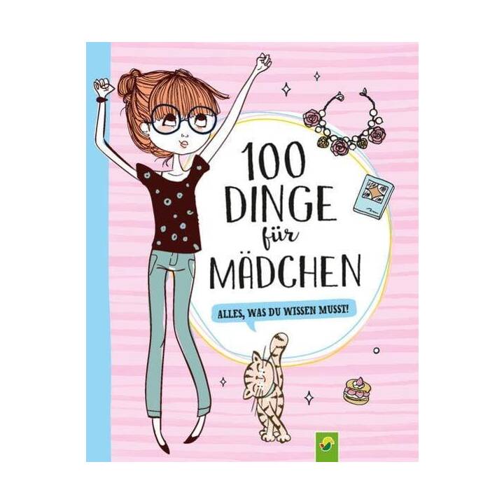 100 Dinge für Mädchen