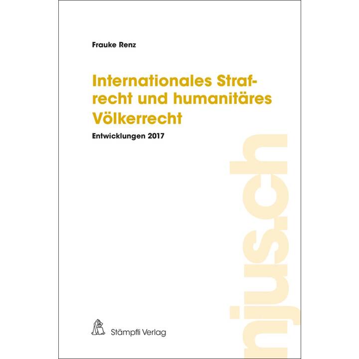 Internationales Strafrecht und humanitäres Völkerrecht