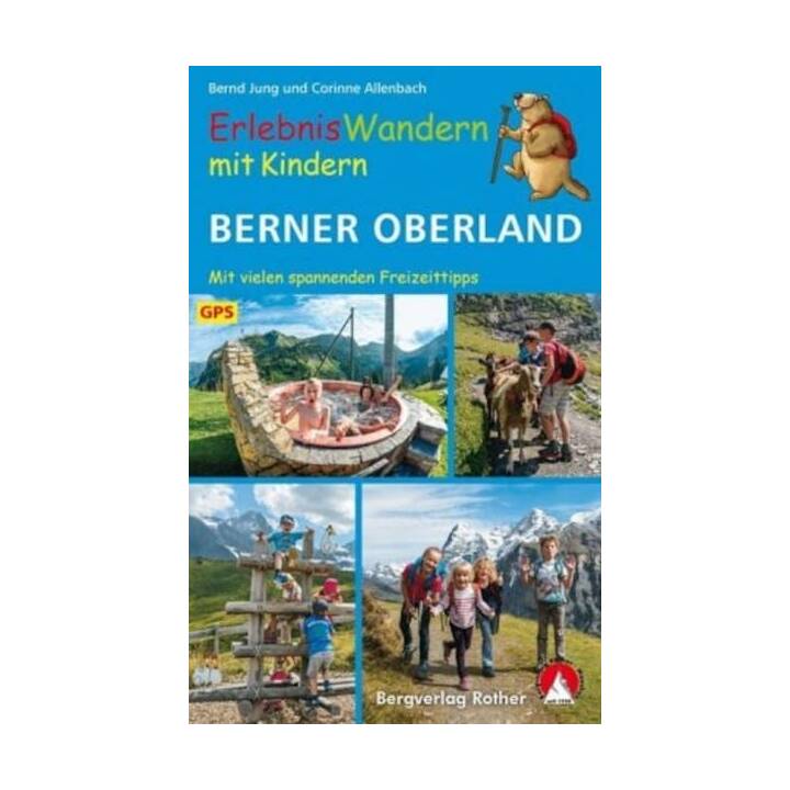ErlebnisWandern mit Kindern Berner Oberland