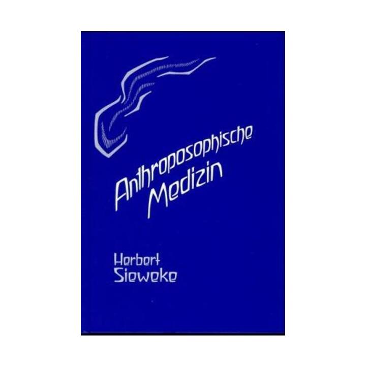 Bd. 1: Anthroposophische Medizin - Teil I