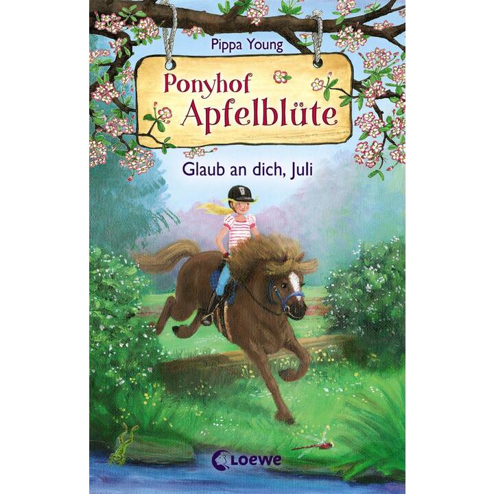 Ponyhof Apfelblüte (Band 15) - Glaub an dich, Juli