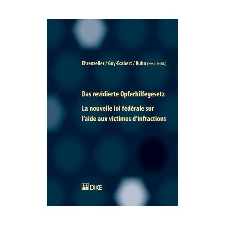 Das revidierte Opferhilfegesetz / La nouvelle loi fédérale sur l'aide aux victimes d'infractions