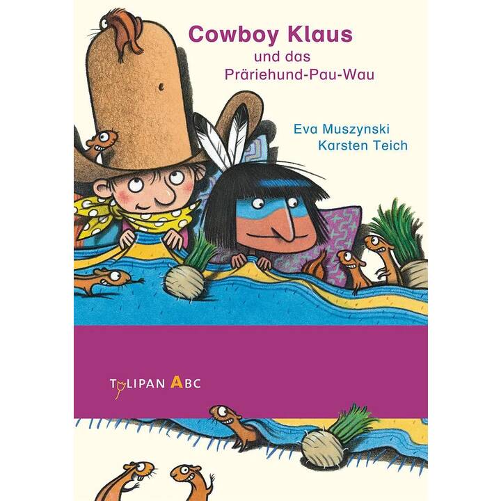 Cowboy Klaus und das Präriehund-Pau-Wau