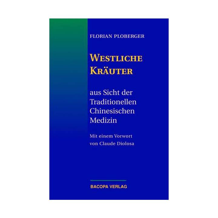 Westliche Kräuter aus Sicht der Traditionellen Chinesischen Medizin