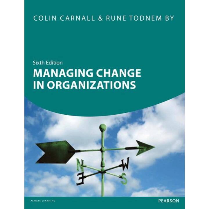Managing Change in Organizations 6th edn