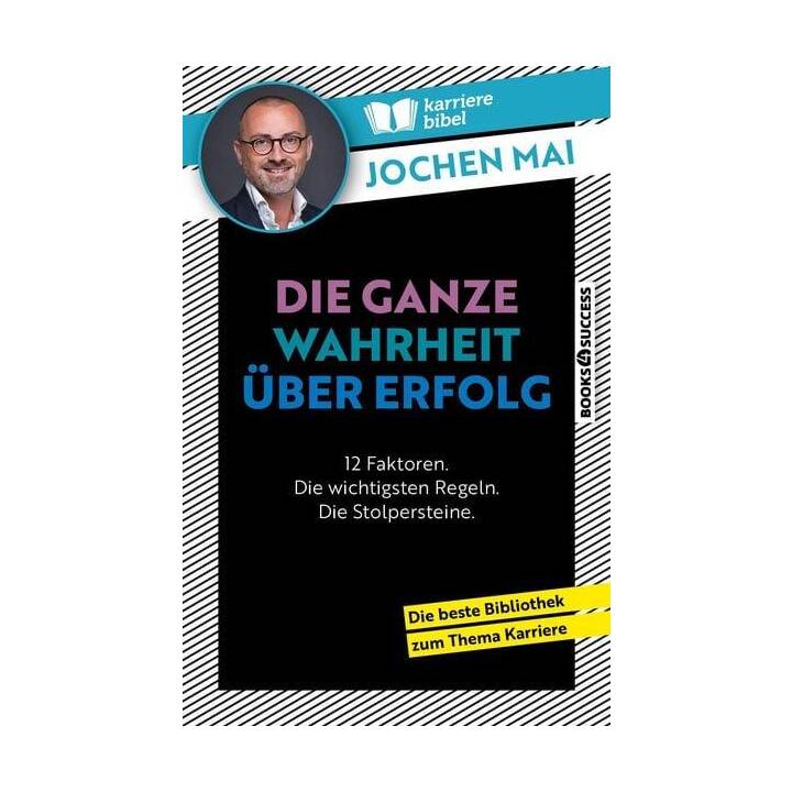 Die ganze Wahrheit über Erfolg