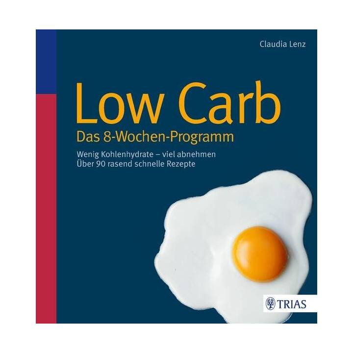 Low Carb - Das 8-Wochen-Programm