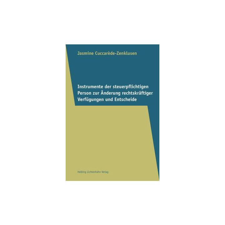 Instrumente der steuerpflichtigen Person zur Änderung rechtskräftiger Verfügungen und Entscheide