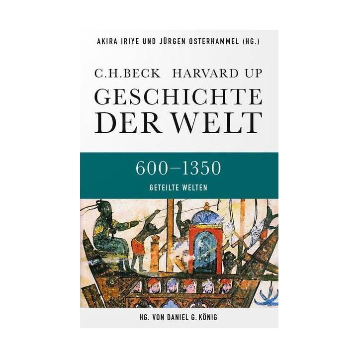 Bd. 2: Geschichte der Welt 600-1350 Geteilte Welten