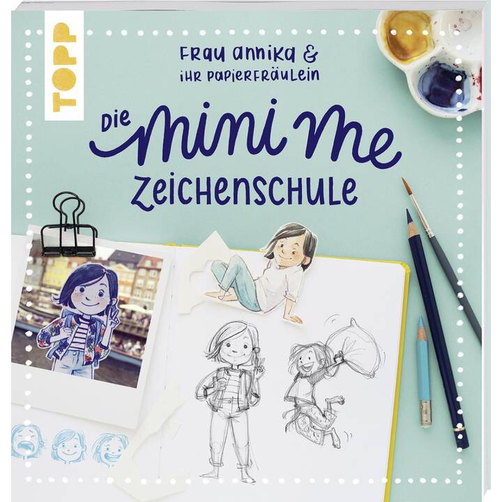 Frau Annika und ihr Papierfräulein: Die Mini-me Zeichenschule