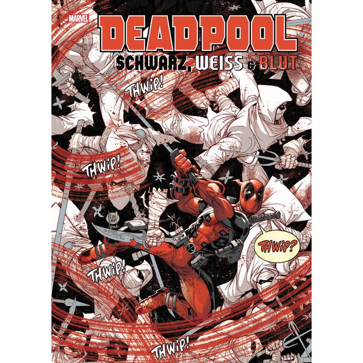 Deadpool: Schwarz, Weiss & Blut